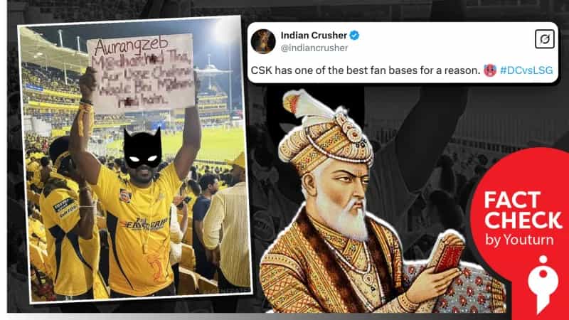 CSK ரசிகர் ஒருவர் ஒளரங்கசீப்பை திட்டி தகாத வார்த்தையில் பதாகை வைத்திருந்தாரா?